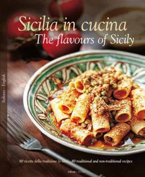 Sicilia in Cucina: The Flavours of Sicily