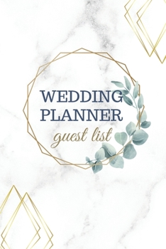 Paperback Wedding Planner Guest List: Track your invites, number attending, thank you cards and more with the Wedding Guest List Planner Book