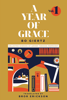 Paperback A Year of Grace, Volume 1: Collected Sermons of Advent Through Pentecost Book