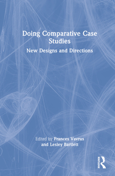 Hardcover Doing Comparative Case Studies: New Designs and Directions Book