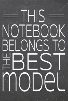 This Notebook Belongs To The Best Model: Model Dot Grid Notebook, Planner or Journal | 110 Dotted Pages | Office Equipment, Supplies | Funny Model Gift Idea for Christmas or Birthday