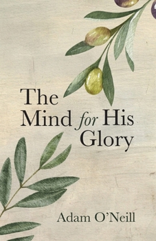 Paperback The Mind for His Glory: A Philosophy of Applied Christian Psychiatry Book