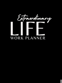 Hardcover Extraordinary Life Work Planner Book