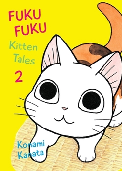 FukuFuku: Kitten Tales 2 - Book #2 of the FukuFuku: Kitten Tales