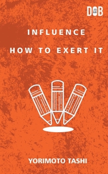 Paperback Influence: How to Exert It Book