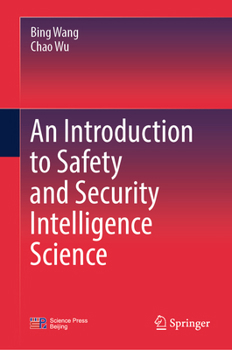 Hardcover An Introduction to Safety and Security Intelligence Science Book