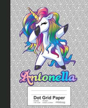 Paperback Dot Grid Paper: ANTONELLA Unicorn Rainbow Notebook Book