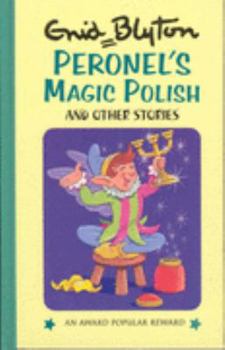 Hardcover Peronnel's Magic Polish (Enid Blyton's Popular Rewards: Series XI) Book