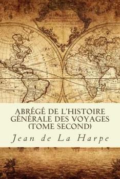 Paperback Abrégé de l'histoire générale des voyages (Tome second) [French] Book