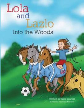 Paperback Lola and Lazlo, Into the Woods Book
