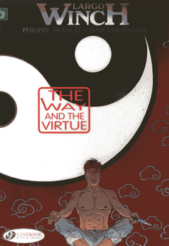 The Way and the Virtue - Book #16 of the Largo Winch