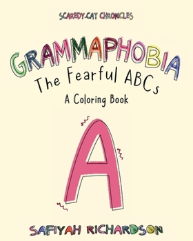 Paperback Grammaphobia: The Fearful ABC's: A Coloring Book