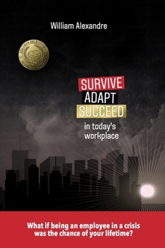 Paperback Survive, Adapt, Succeed in today's workplace Book