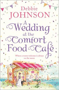 A Wedding at the Comfort Food Cafe - Book #6 of the Comfort Food Café