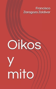 Paperback Oikos y mito [Spanish] Book