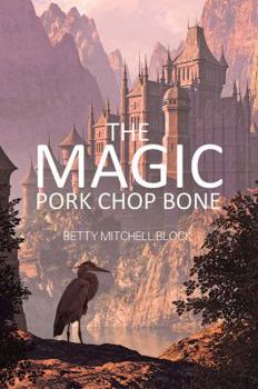 Paperback The Magic Pork Chop Bone Book