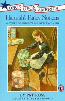 Paperback Hannah's Fancy Notions: A Story of Industrial New England Book