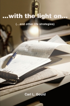Paperback ...with the Light On...: (...and Other Life Strategies) Book