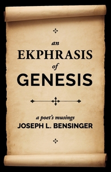 Paperback An Ekphrasis of Genesis: a poet's musings Book