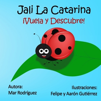 Paperback Jali la Catarina: ¡Vuela y Descubre! [Spanish] Book