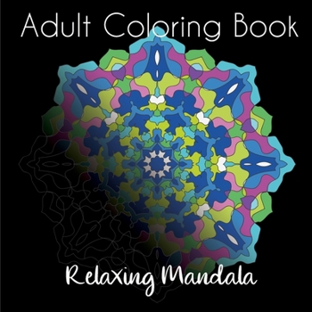 Paperback Adult Coloring Book: Relaxing Mandala -BOOK 2- Book