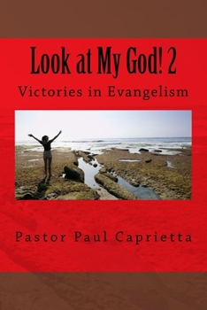 Paperback Look at My God! 2: Victories in Evangelism Book