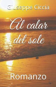 Paperback Al calar del sole: Romanzo [Italian] Book