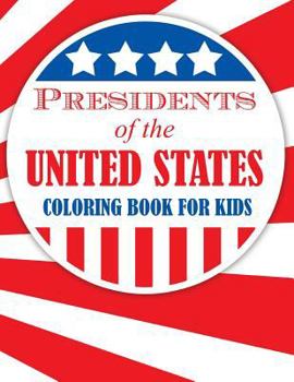 Paperback Presidents of the United States (Coloring Book for Kids) Book