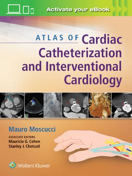 Hardcover Atlas of Cardiac Catheterization and Interventional Cardiology Book