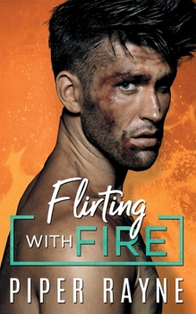 Flirting with Fire - Book #1 of the Blue Collar Brothers