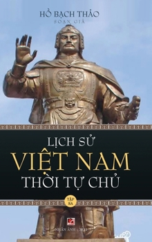 Hardcover L&#7883;ch S&#7917; Vi&#7879;t Nam Th&#7901;i T&#7921; Ch&#7911; - T&#7853;p Ba (hard cover) [Vietnamese] Book