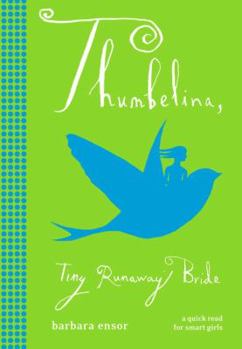 Hardcover Thumbelina: Tiny Runaway Bride Book