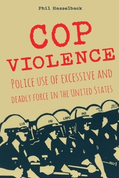 Paperback Cop Violence: Police use of excessive and deadly force in the United States Book