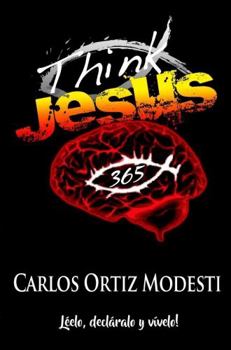 Think Jesus : L?elo, Decl?ralo y V?velo!
