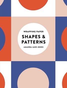 Paperback Amanda Jane Jones Wrapping Paper: Shapes and Patterns Book