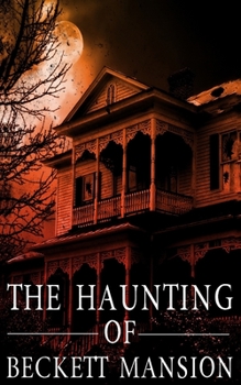 Paperback The Haunting of Beckett Mansion Book
