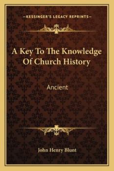 Paperback A Key To The Knowledge Of Church History: Ancient Book