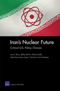 Paperback Iran's Nuclear Future: Critical U.S. Policy Choices Book