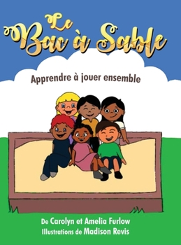 Hardcover Le Bac ? Sable: Apprendre ? jouer ensemble [French] Book