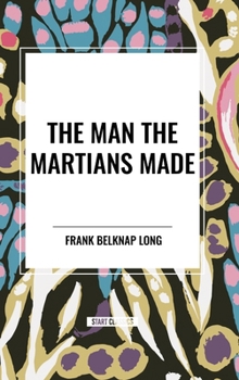 Hardcover The Man the Martians Made Book