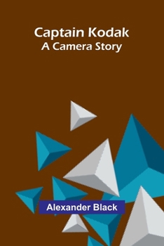 Paperback Captain Kodak: A camera story Book