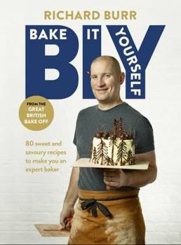 Hardcover B.I.Y: Bake it Yourself: A Manual for Everyday Baking Book