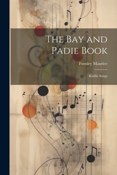 Paperback The Bay and Padie Book: Kiddie Songs Book