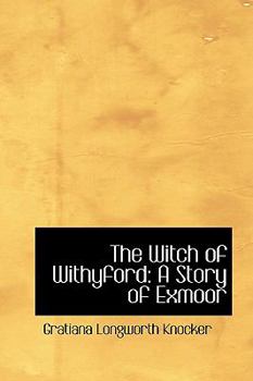 Paperback The Witch of Withyford: A Story of Exmoor. Iris Series Book
