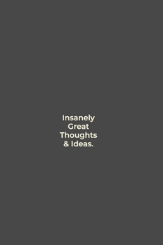 Paperback Insanely Great Thoughts & Ideas. Book
