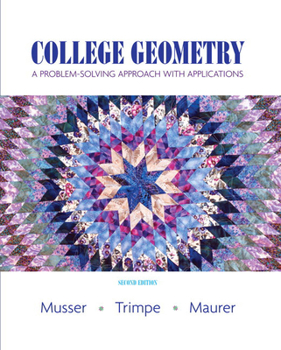Hardcover College Geometry: A Problem Solving Approach with Applications Book