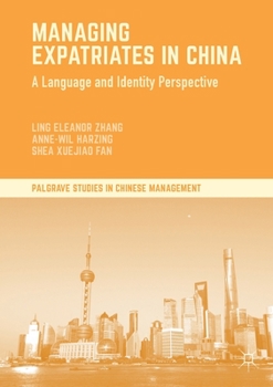 Paperback Managing Expatriates in China: A Language and Identity Perspective Book