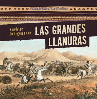 Library Binding Pueblos Indígenas de Las Grandes Llanuras (Native Peoples of the Great Plains) [Spanish] Book