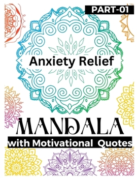 Anxiety Relief Mandala: The best gift in your anxiety relief items Mandala Coloring Book as a Food to Hidden self and Shadow for pushing away