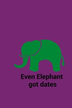 Paperback Even Elephant got dates: Sweary Word Gift - 24-Month Pocket Planner For Appointments, Important Dates, Passwords, Contacts Book